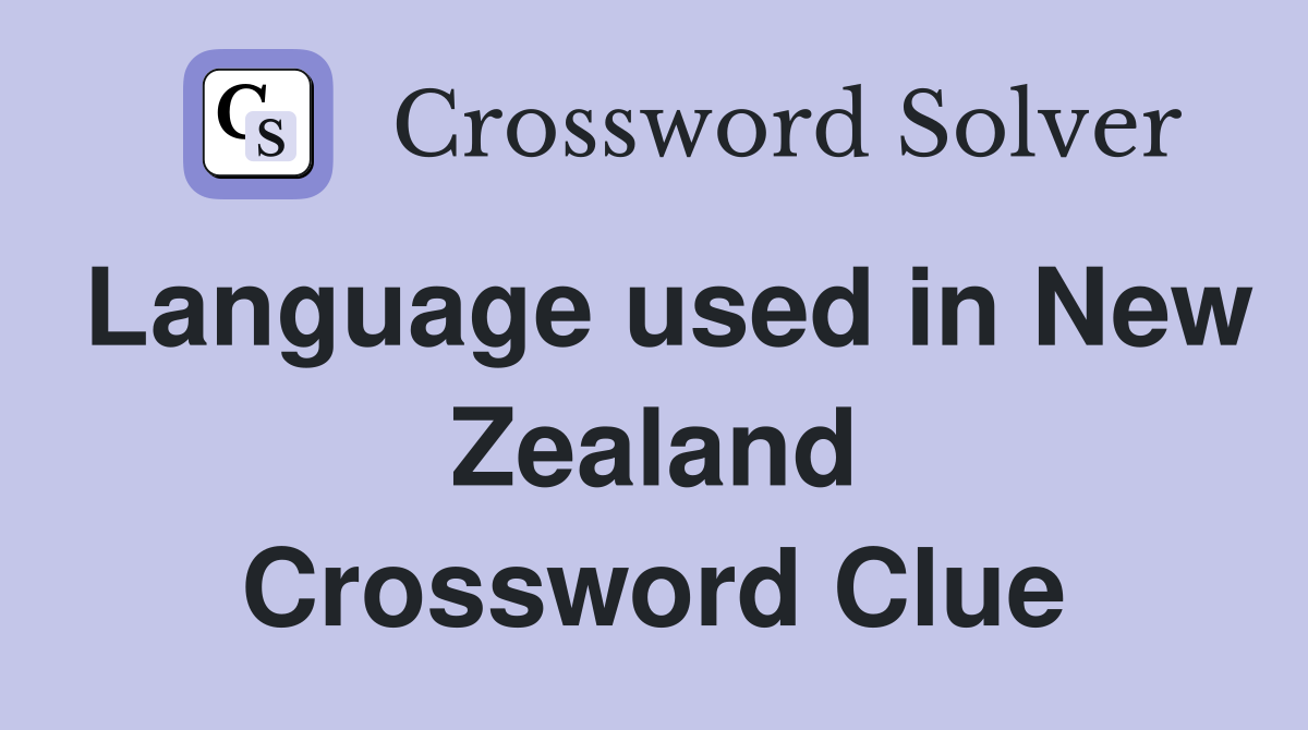 Language used in New Zealand Crossword Clue