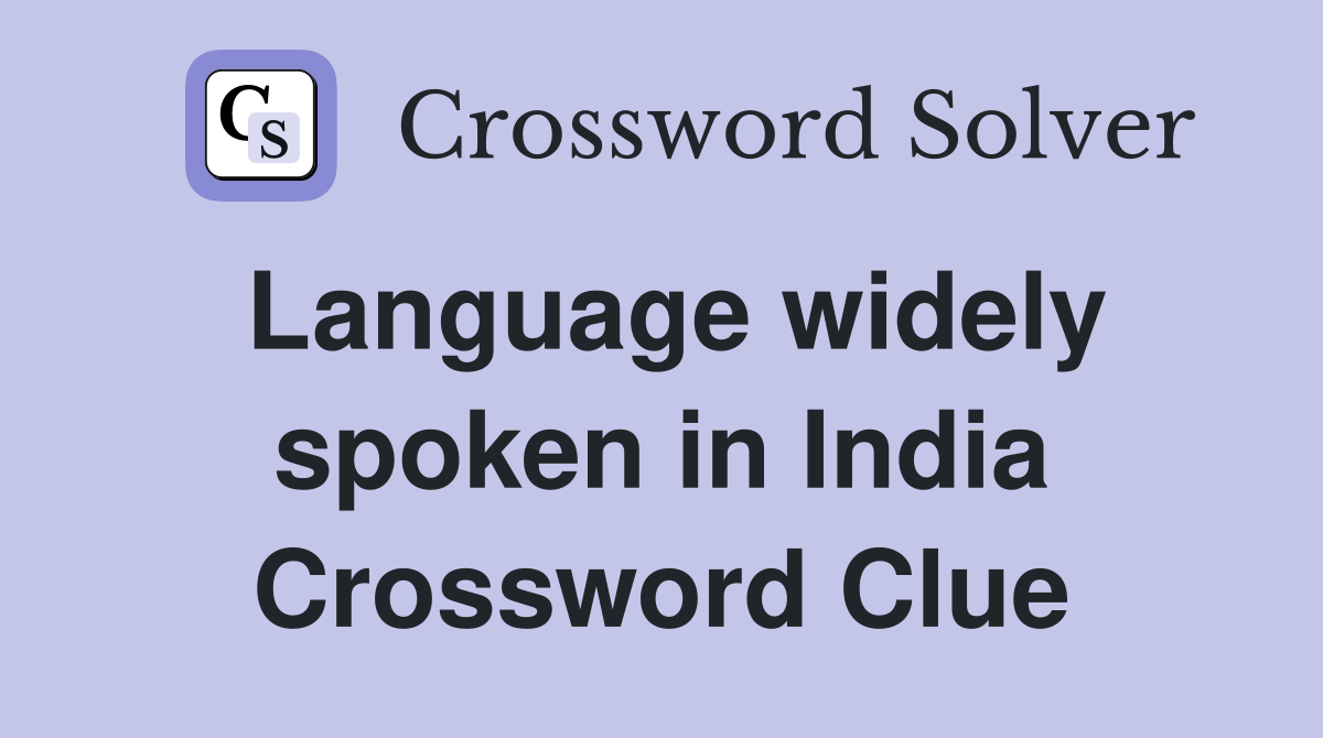 Language widely spoken in India Crossword Clue