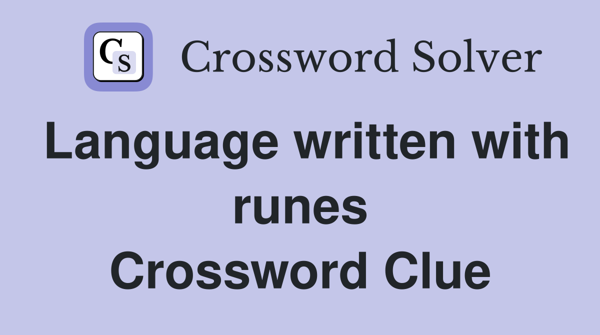 Language written with runes Crossword Clue