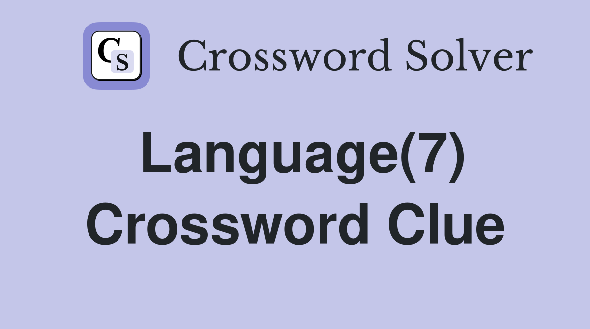 Language(7) Crossword Clue