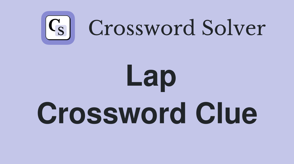 Lap Crossword Clue