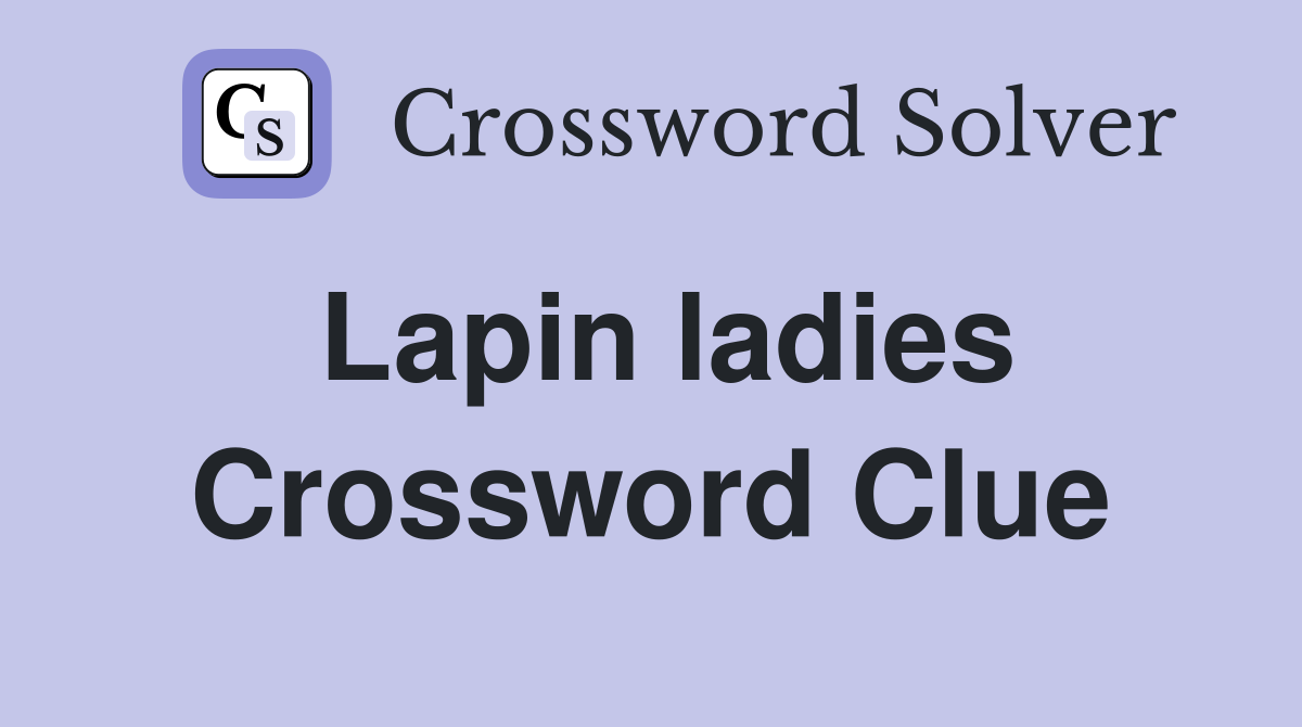 Lapin ladies Crossword Clue