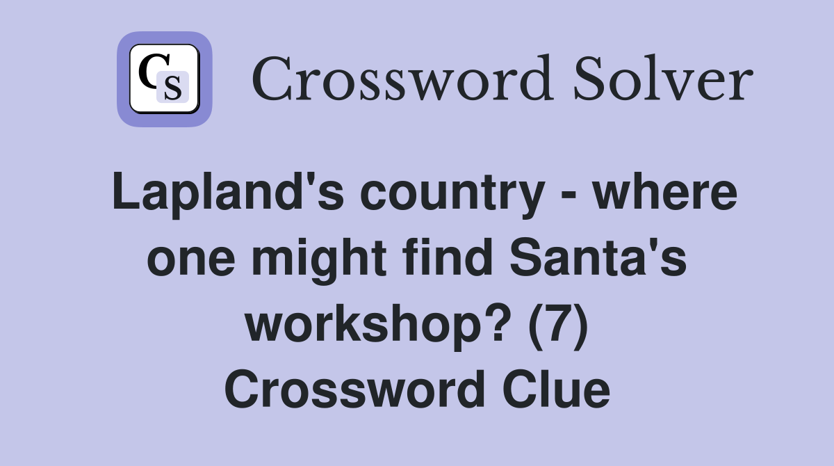 Lapland's country - where one might find Santa's workshop? (7) Crossword Clue