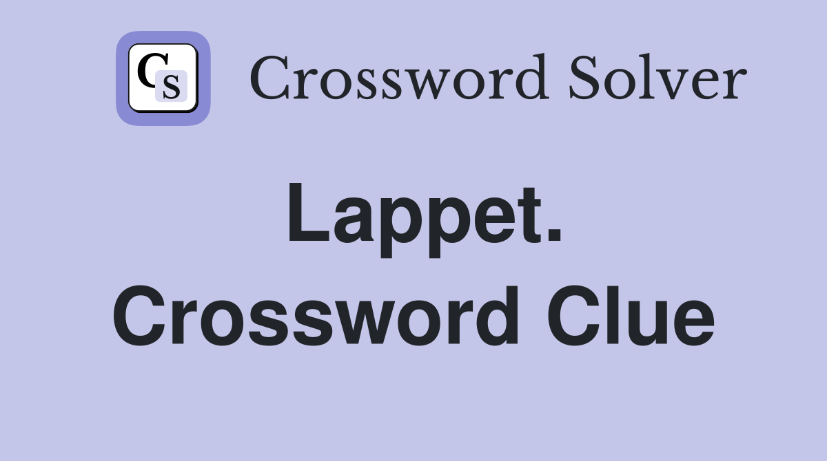 Lappet. Crossword Clue
