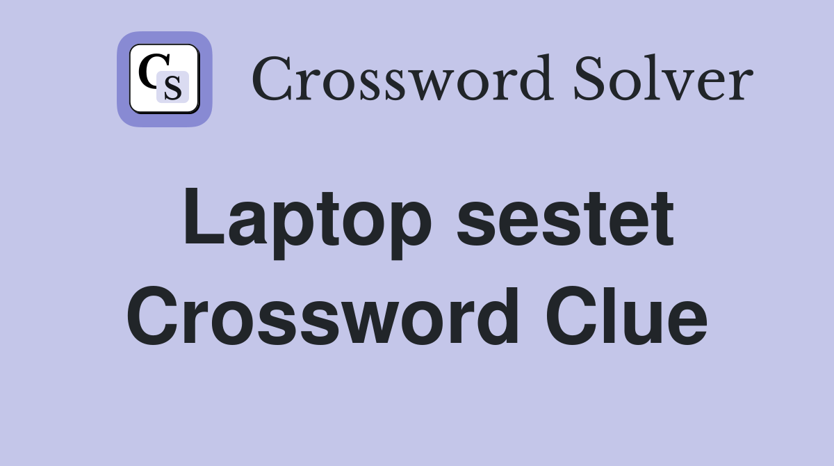 Laptop sestet Crossword Clue