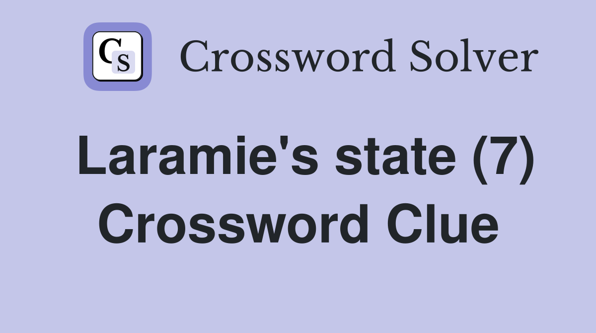 Laramie's state (7) Crossword Clue
