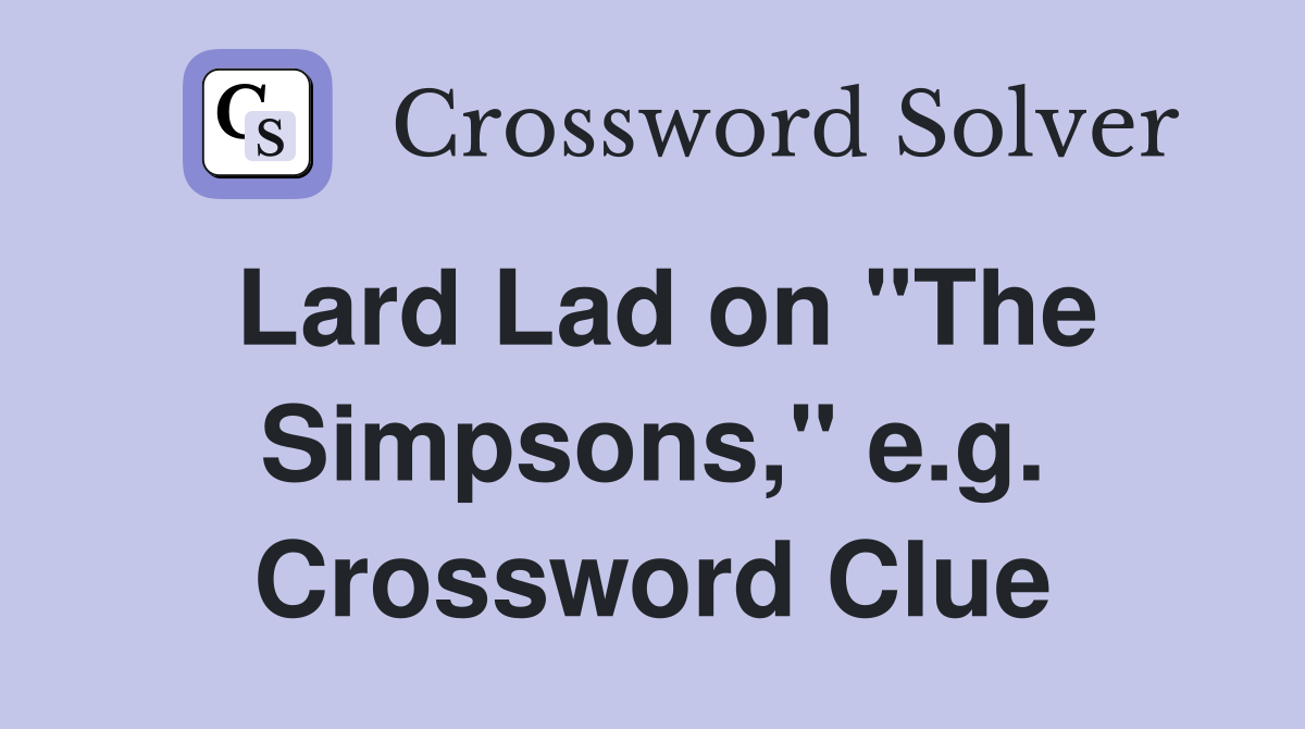 Lard Lad on "The Simpsons," e.g. Crossword Clue