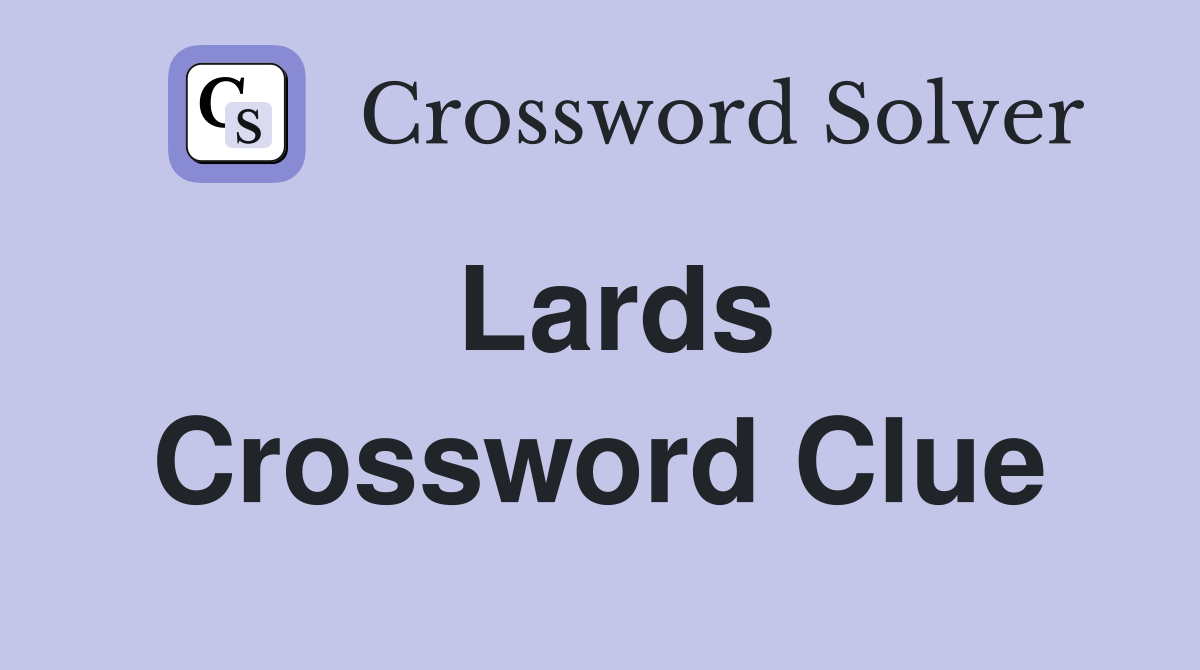 Lards Crossword Clue