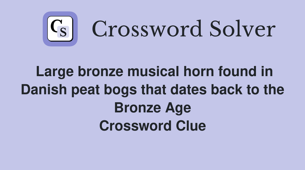 Large bronze musical horn found in Danish peat bogs that dates back to