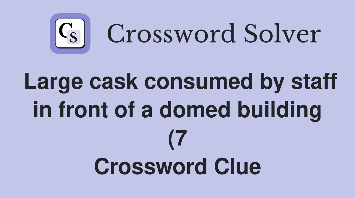 Large cask consumed by staff in front of a domed building (7 Large cask consumed by staff in front of a domed building (7