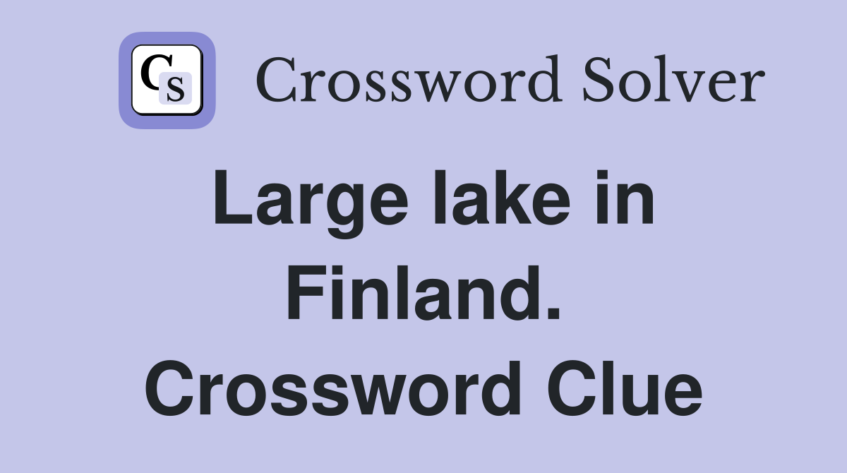 Large lake in Finland. Crossword Clue