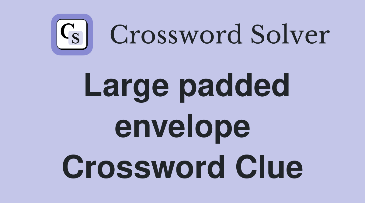 Large padded envelope Crossword Clue