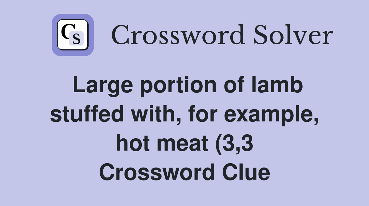 Large portion of lamb stuffed with for example hot meat (3 3 Large portion of lamb stuffed with for example hot meat (3 3