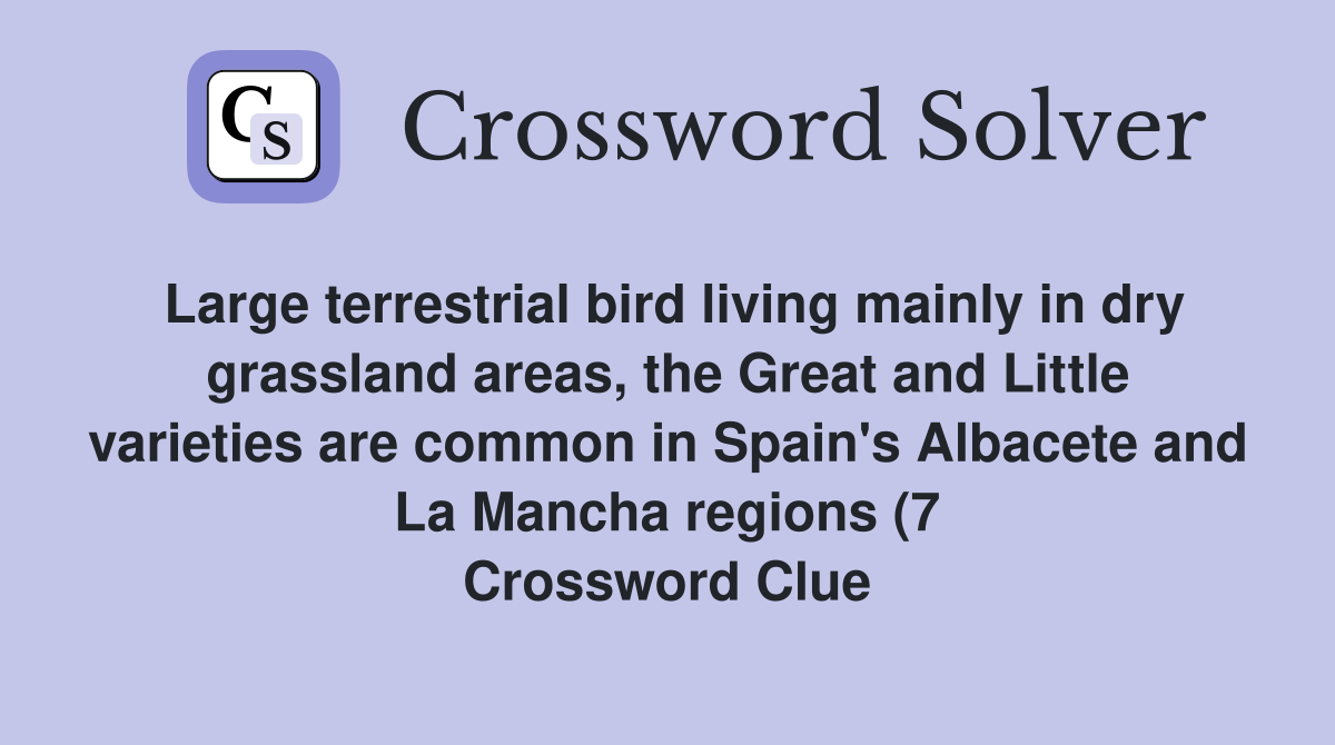 Large terrestrial bird living mainly in dry grassland areas the Great Large terrestrial bird living mainly in dry grassland areas the Great