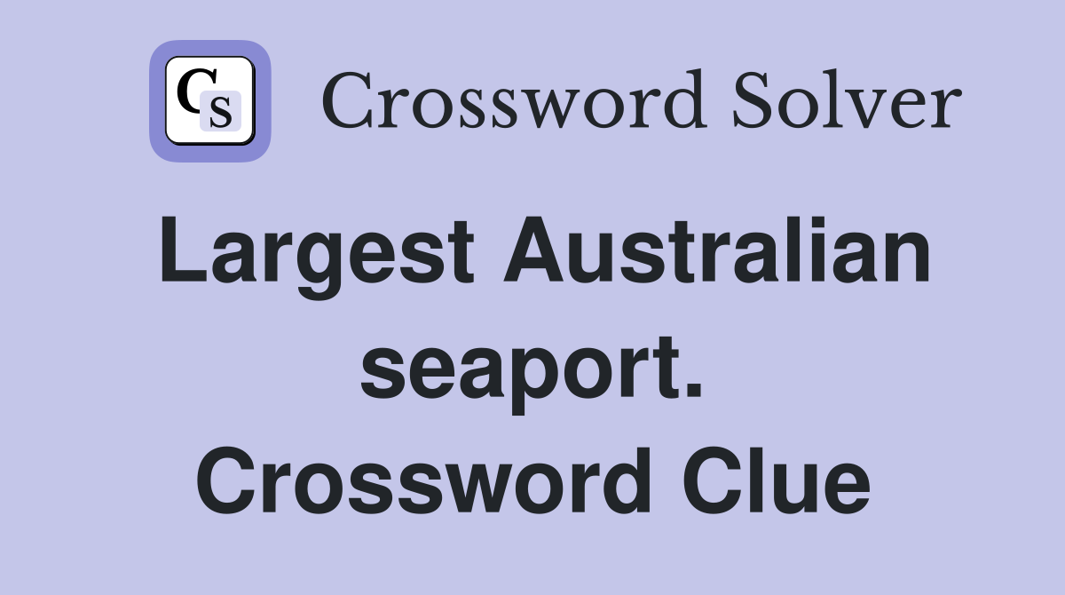 Largest Australian seaport. Crossword Clue