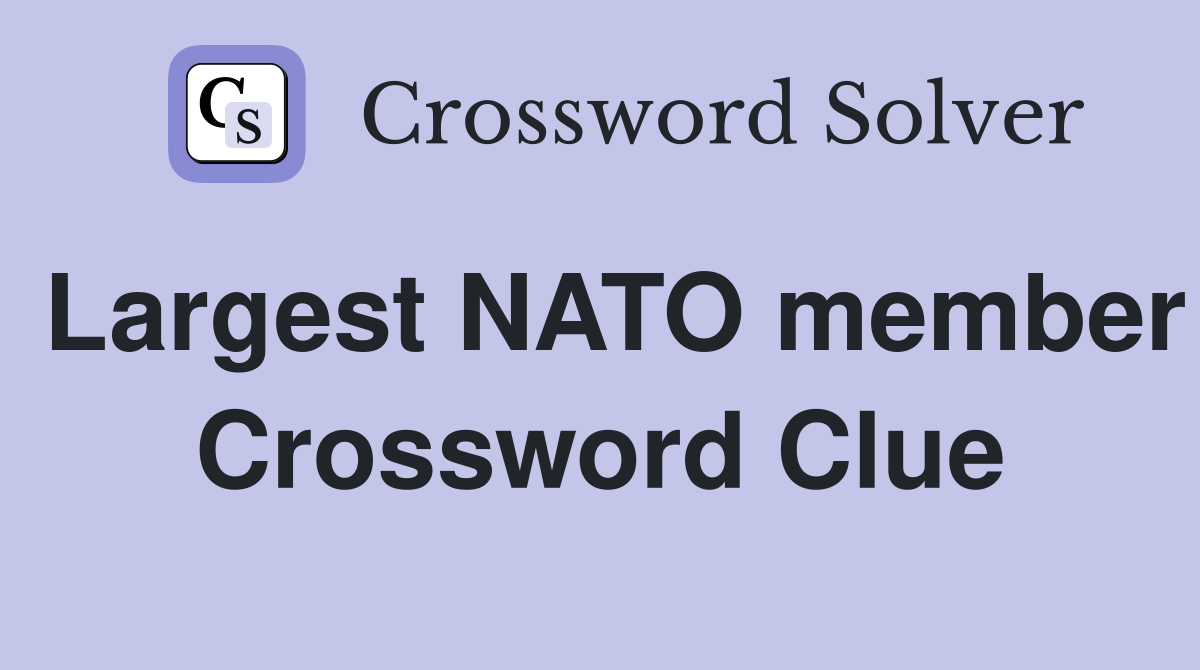 Largest NATO member Crossword Clue