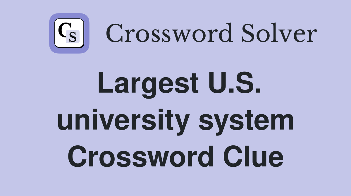 Largest U.S. university system Crossword Clue