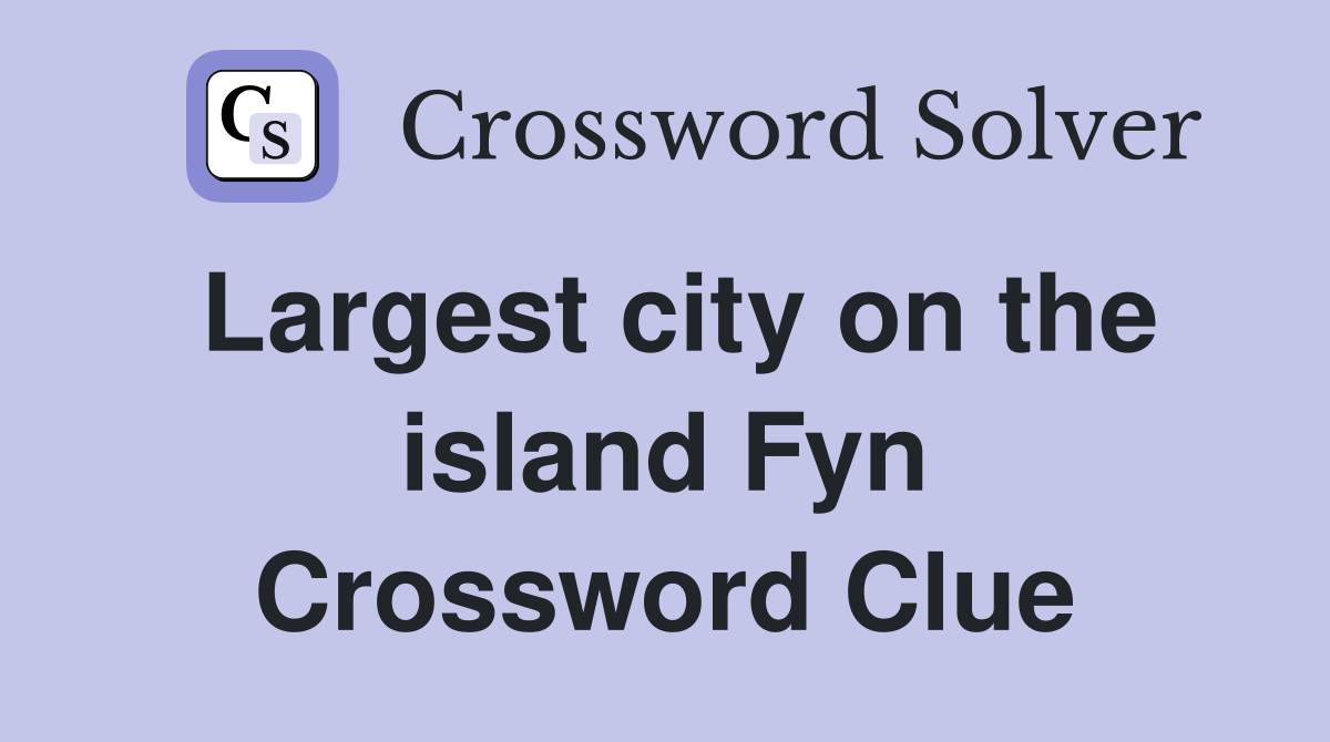 Largest city on the island Fyn Crossword Clue