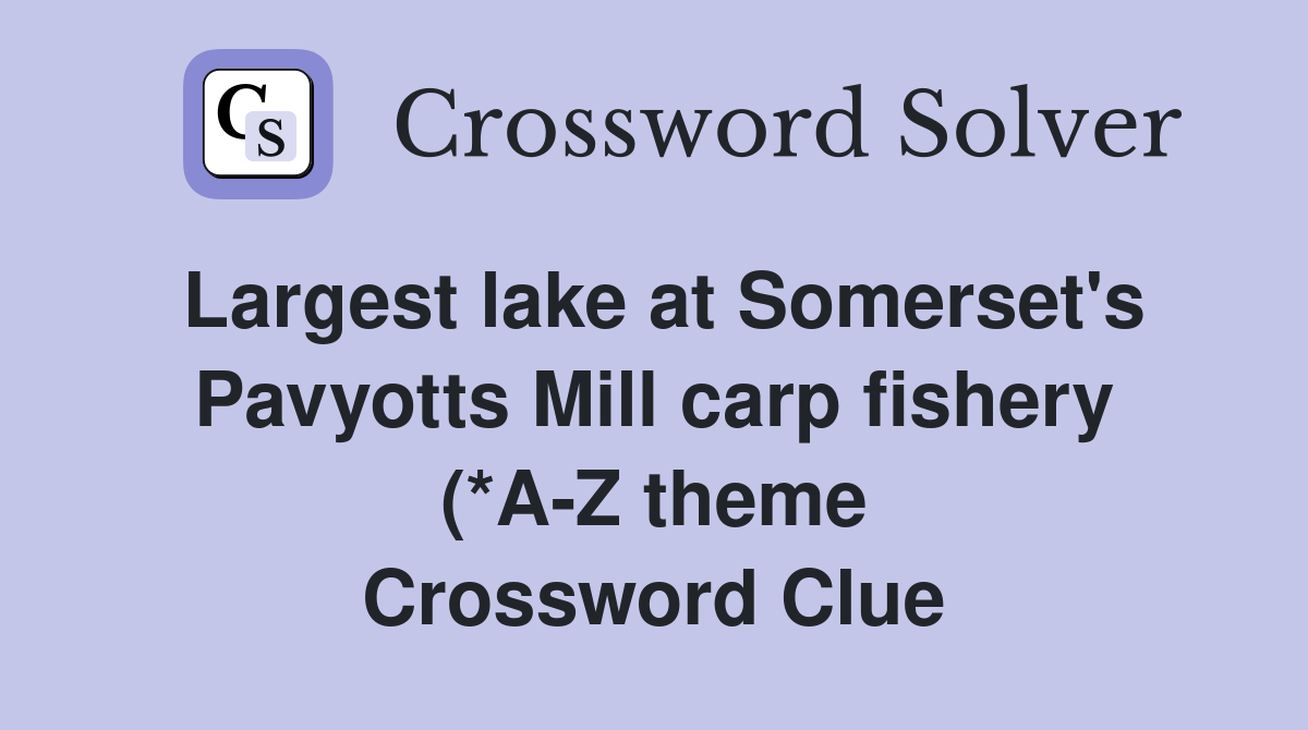 Largest lake at Somerset #39 s Pavyotts Mill carp fishery (*A Z theme) (3 4 Largest lake at Somerset #39 s Pavyotts Mill carp fishery (*A Z theme) (3 4