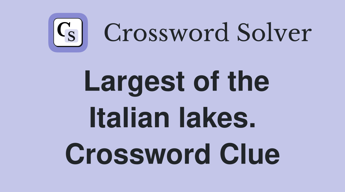 Largest of the Italian lakes. Crossword Clue