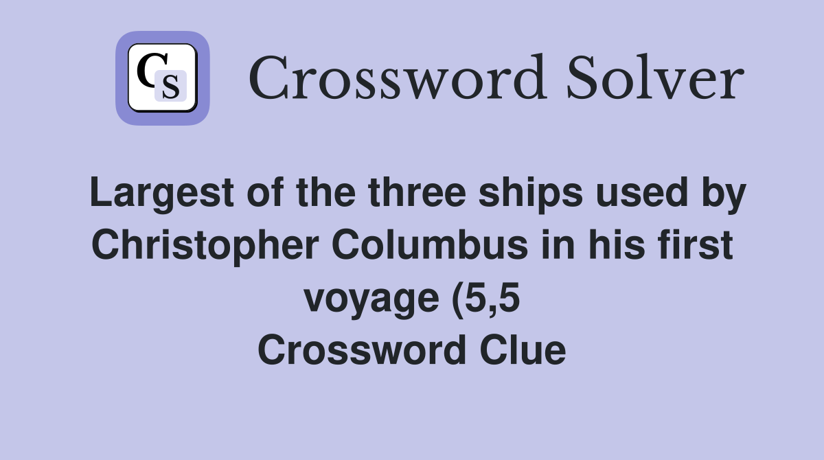 Largest of the three ships used by Christopher Columbus in his first Largest of the three ships used by Christopher Columbus in his first