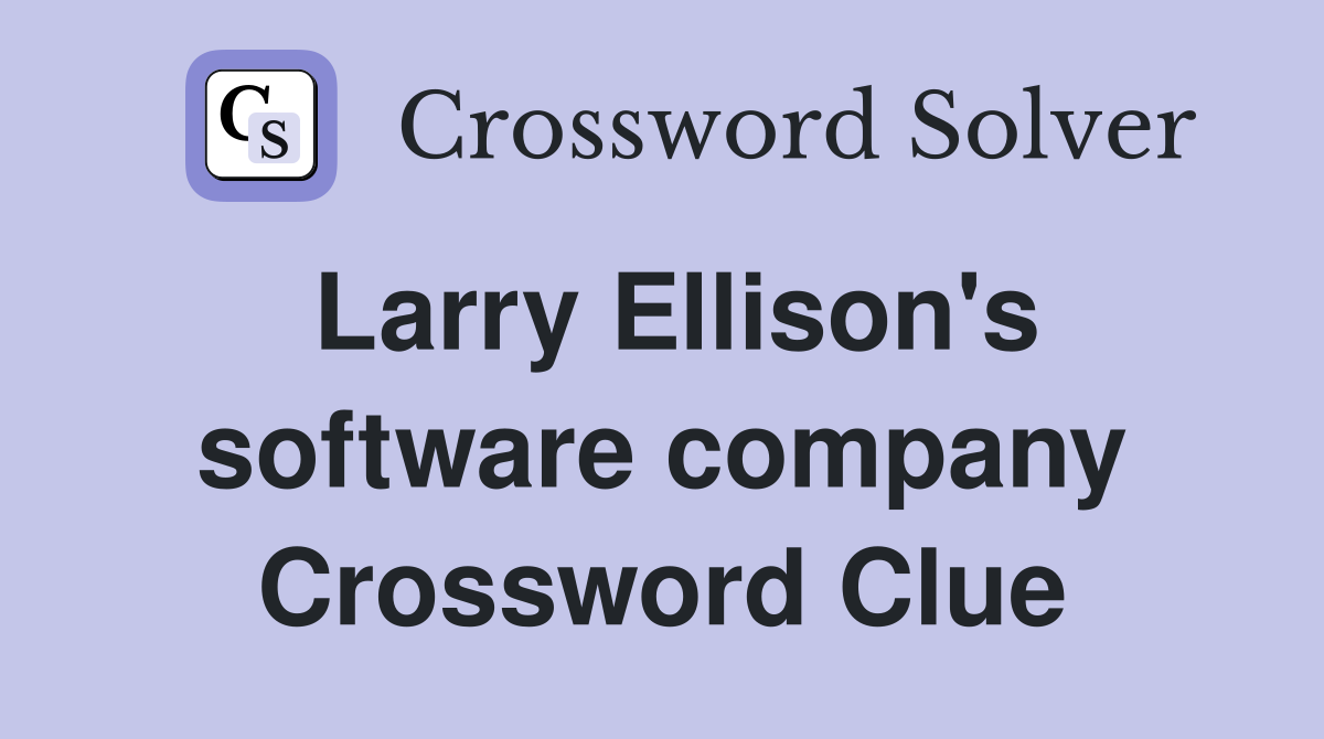 Larry Ellison's software company Crossword Clue