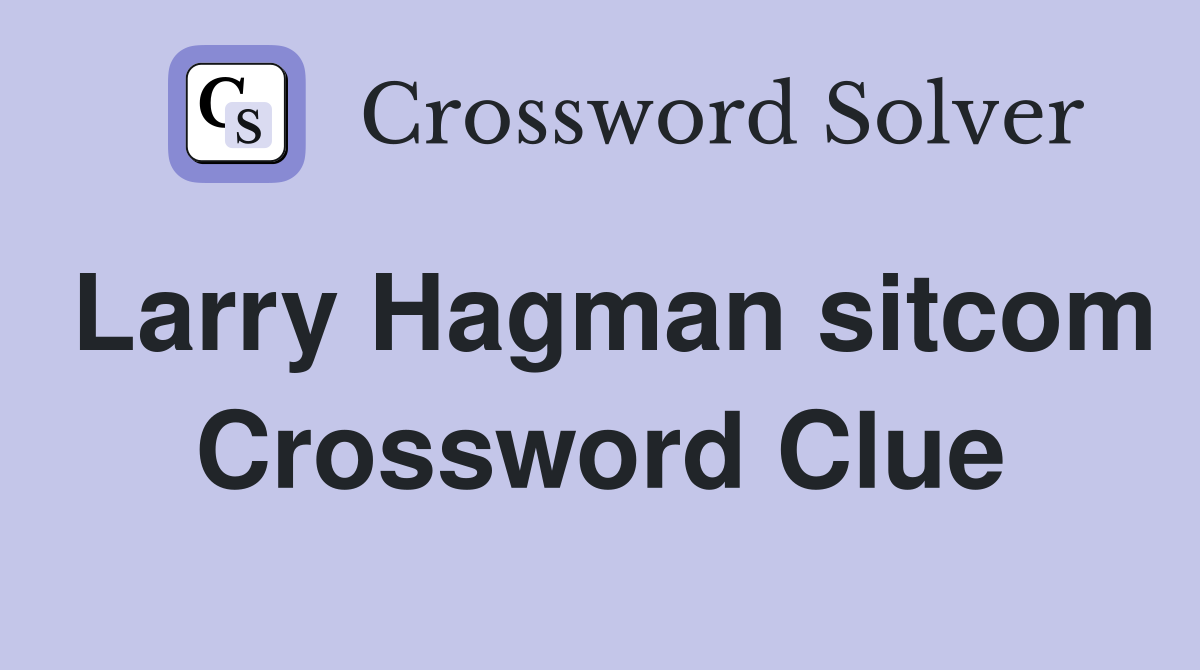 Larry Hagman sitcom Crossword Clue