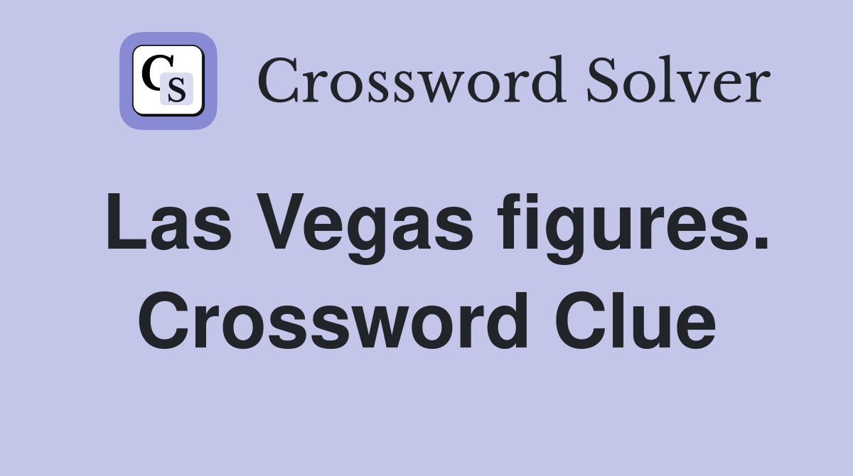 Las Vegas figures. Crossword Clue