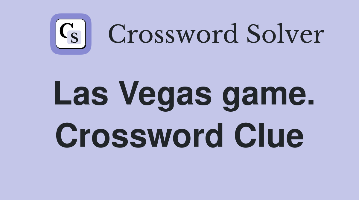 Las Vegas game. Crossword Clue