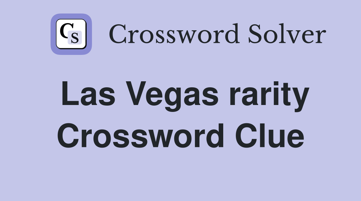 Las Vegas rarity Crossword Clue