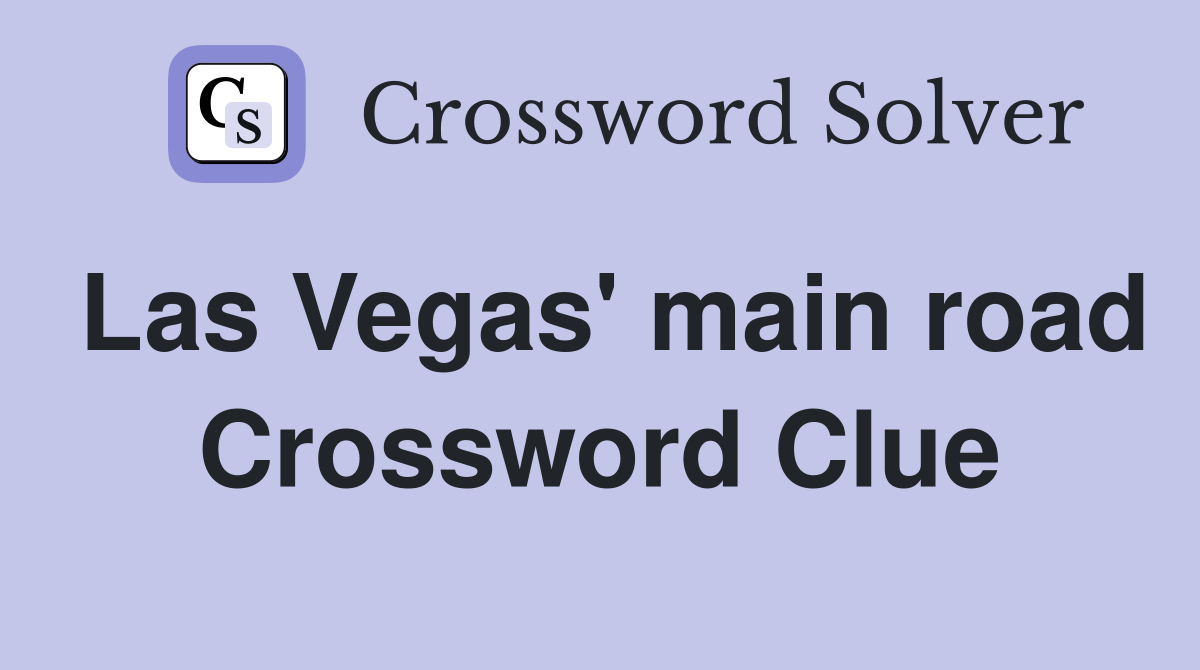 Las Vegas' main road Crossword Clue
