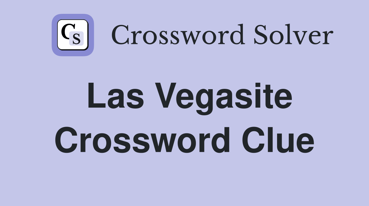 Las Vegasite Crossword Clue