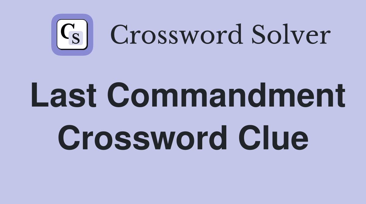 Last Commandment Crossword Clue