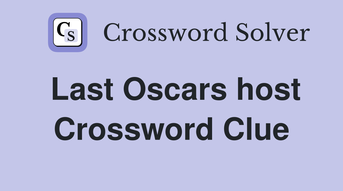 Last Oscars host Crossword Clue