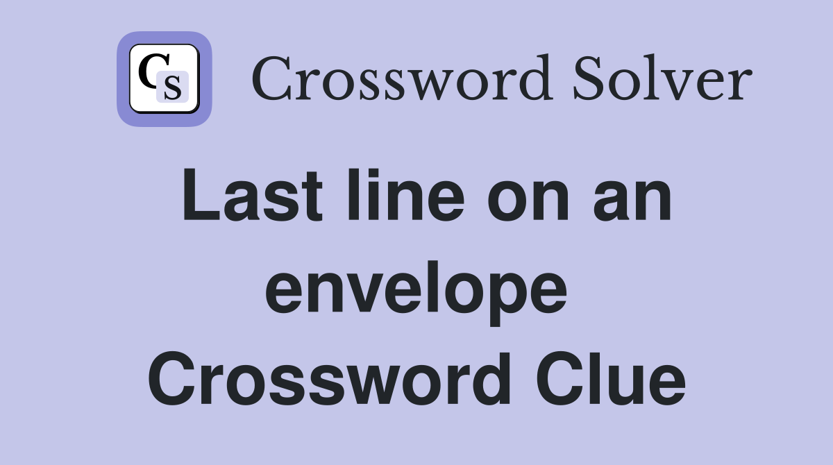 Last line on an envelope Crossword Clue