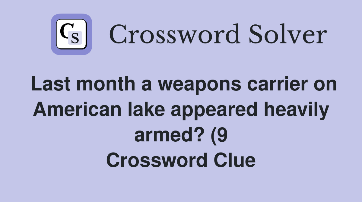 Last month a weapons carrier on American lake appeared heavily armed Last month a weapons carrier on American lake appeared heavily armed