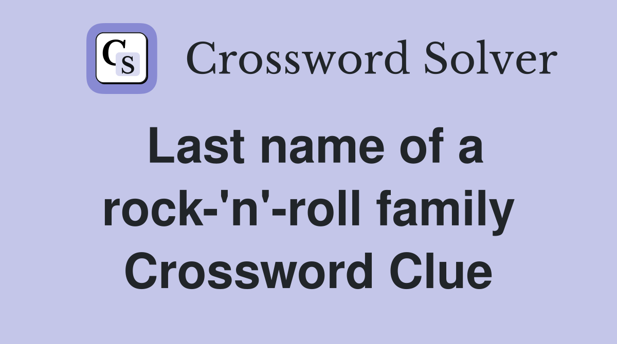 Last name of a rock-'n'-roll family Crossword Clue