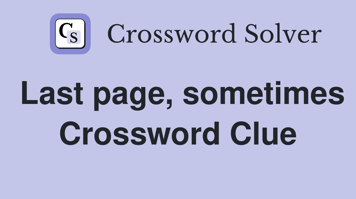 Last page, sometimes Crossword Clue