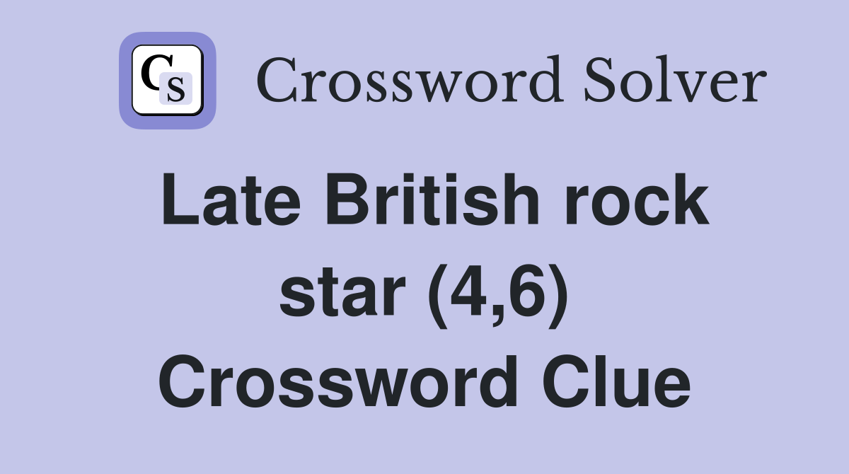 Late British rock star (4,6) Crossword Clue