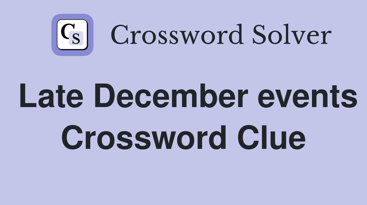 Late December events Crossword Clue