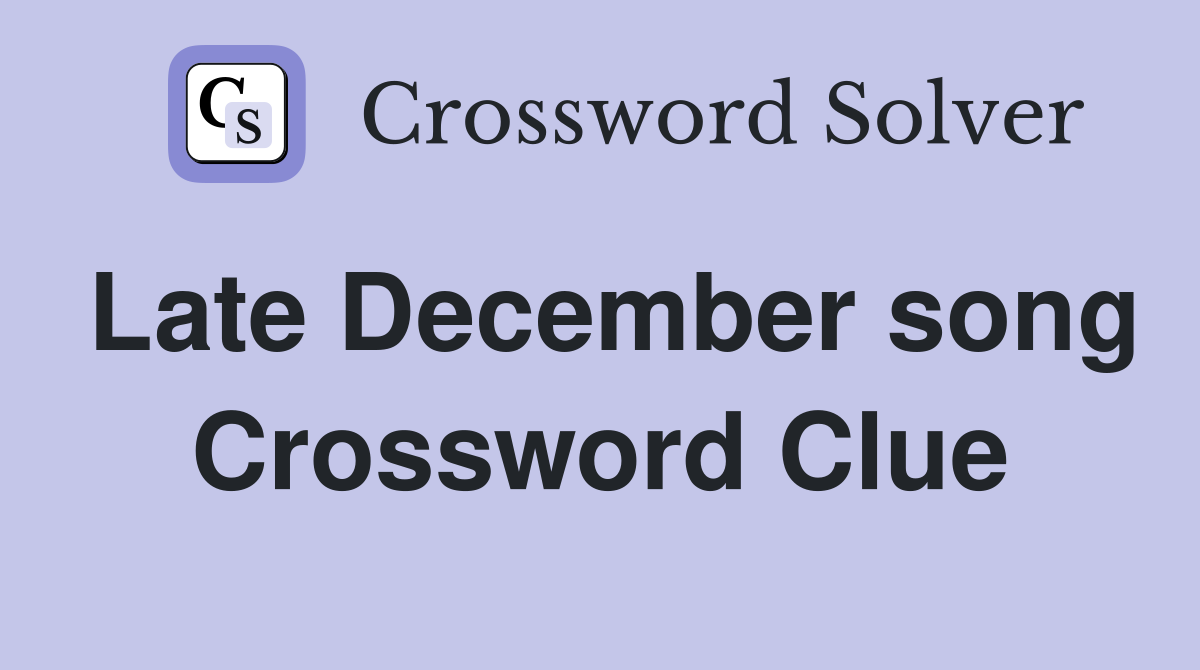 Late December song Crossword Clue
