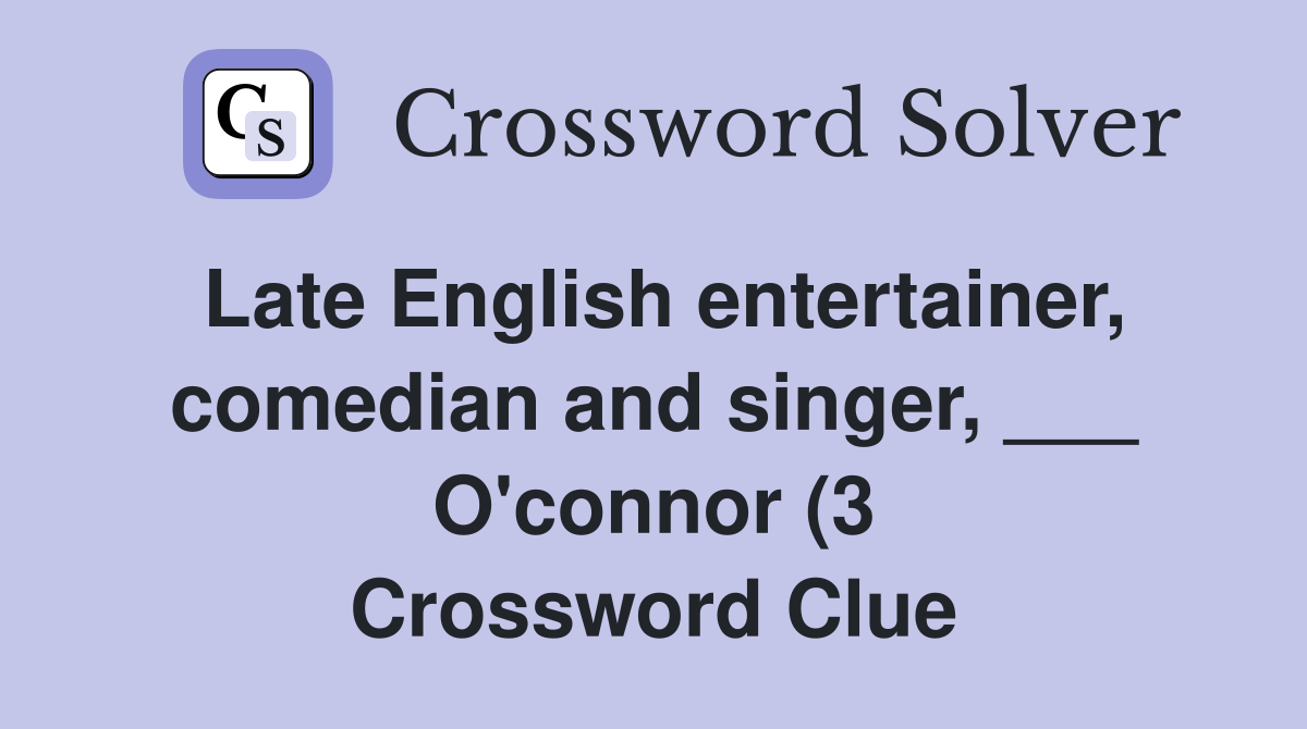 Late English entertainer comedian and singer O #39 connor (3 Late English entertainer comedian and singer O #39 connor (3