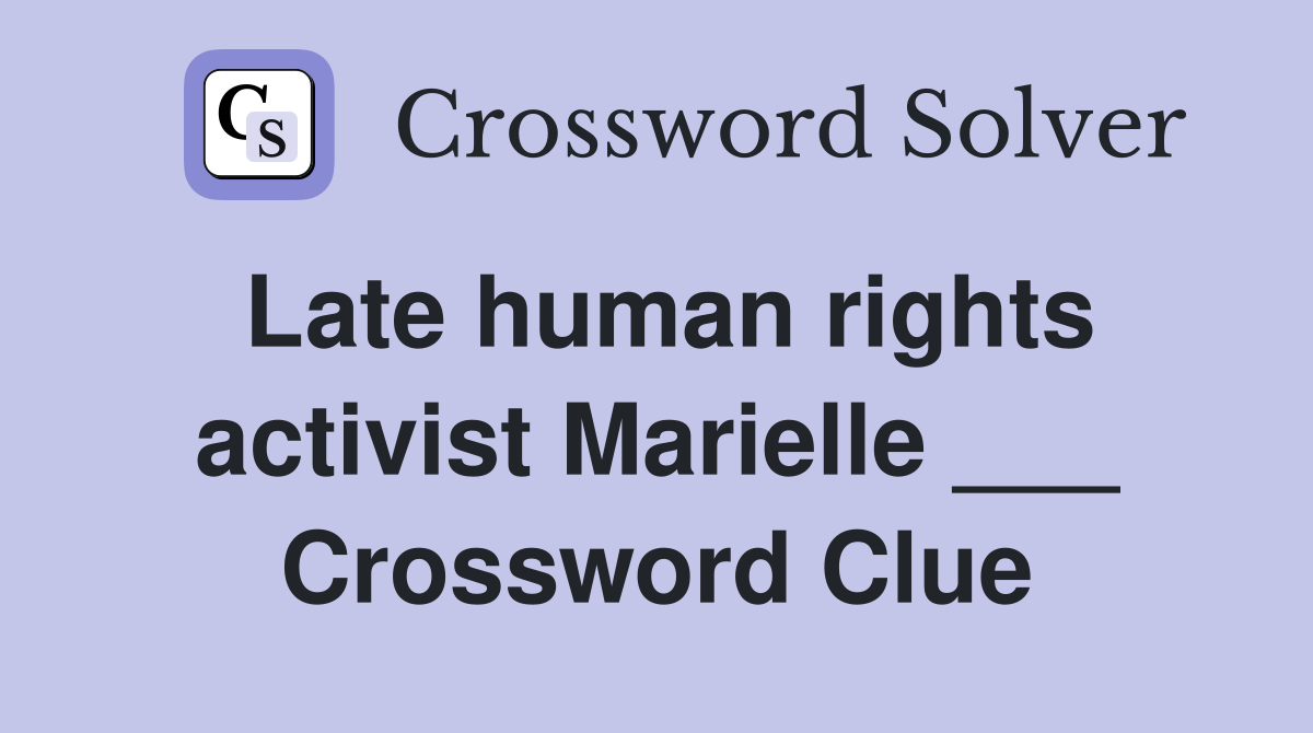 Late human rights activist Marielle ___ Crossword Clue