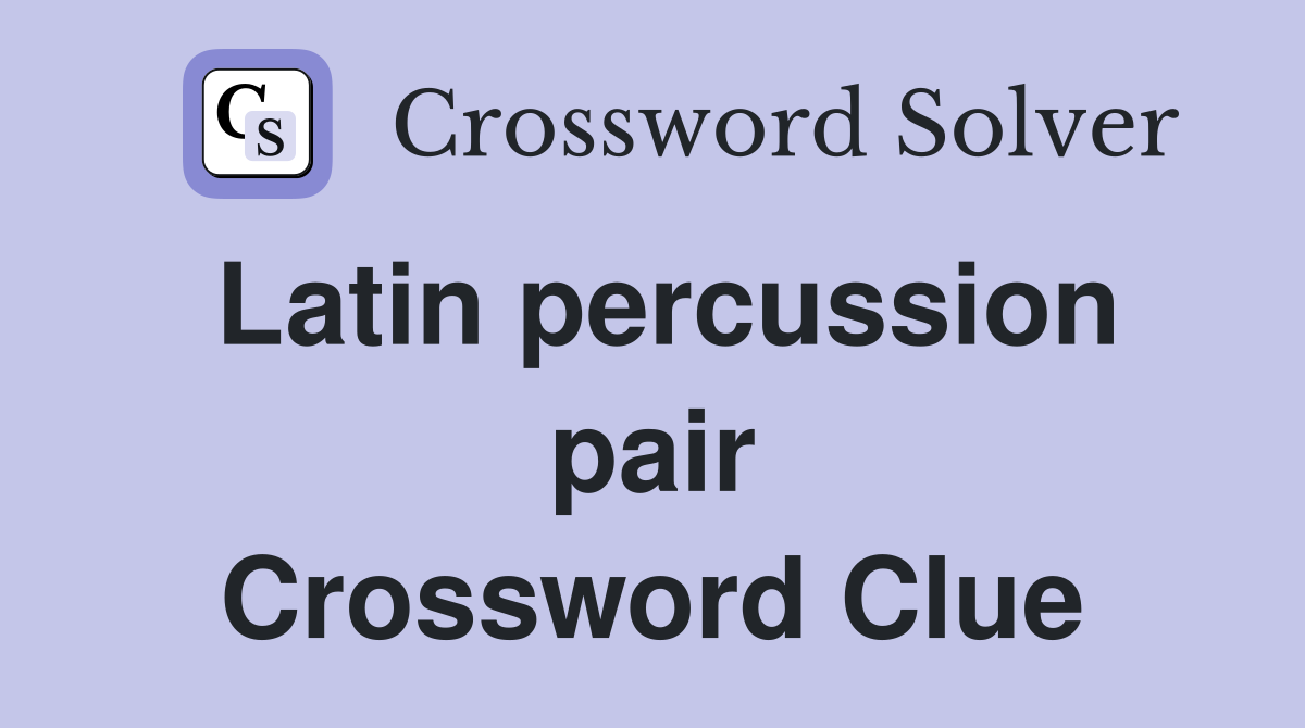 Latin percussion pair Crossword Clue