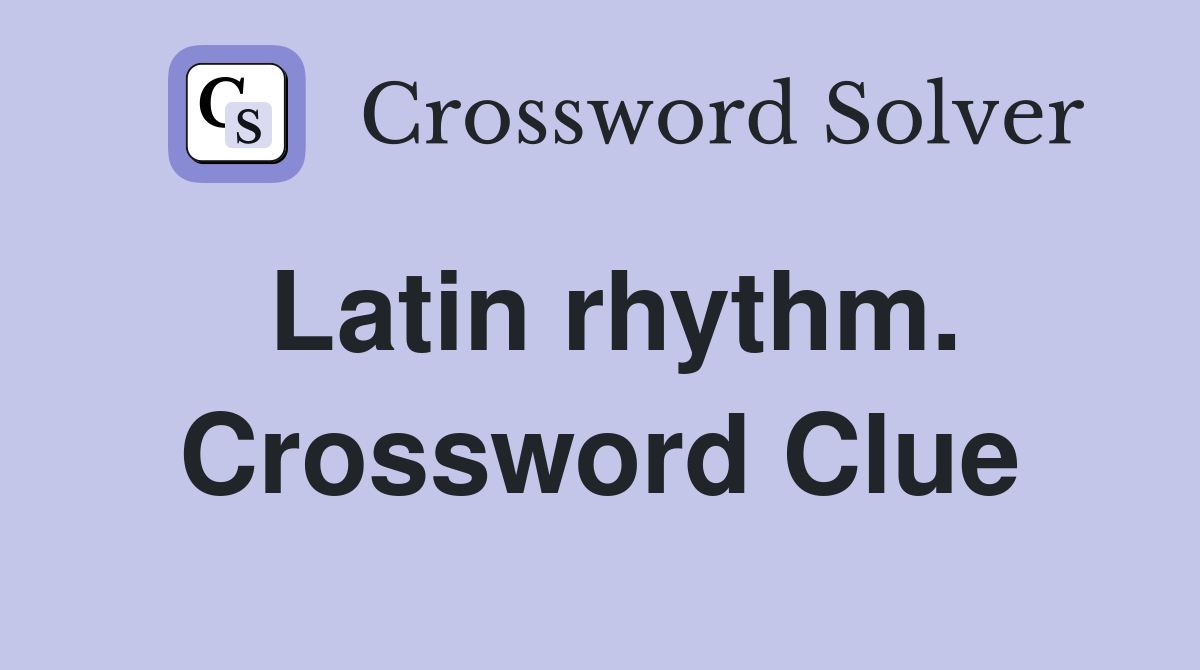 Latin rhythm. Crossword Clue