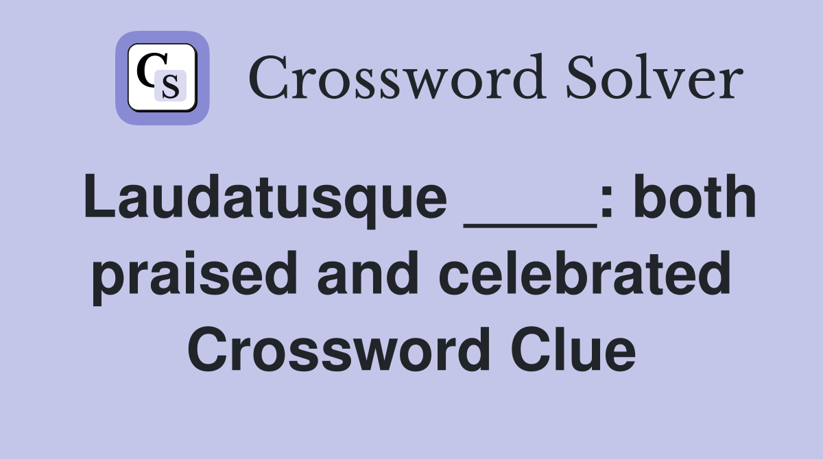 Laudatusque ____: both praised and celebrated Crossword Clue