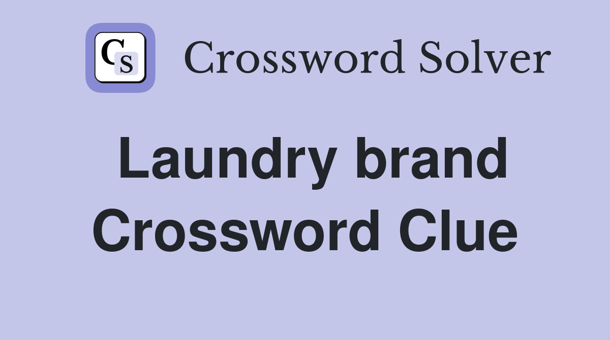 Laundry brand Crossword Clue