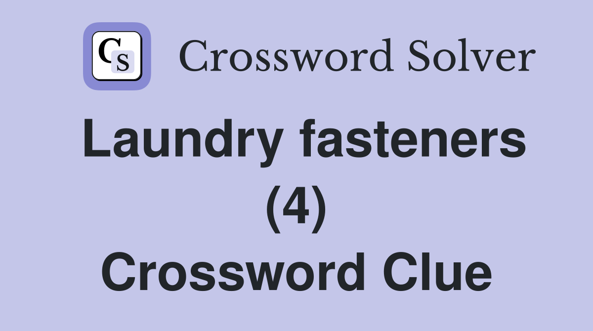 Laundry fasteners (4) Crossword Clue
