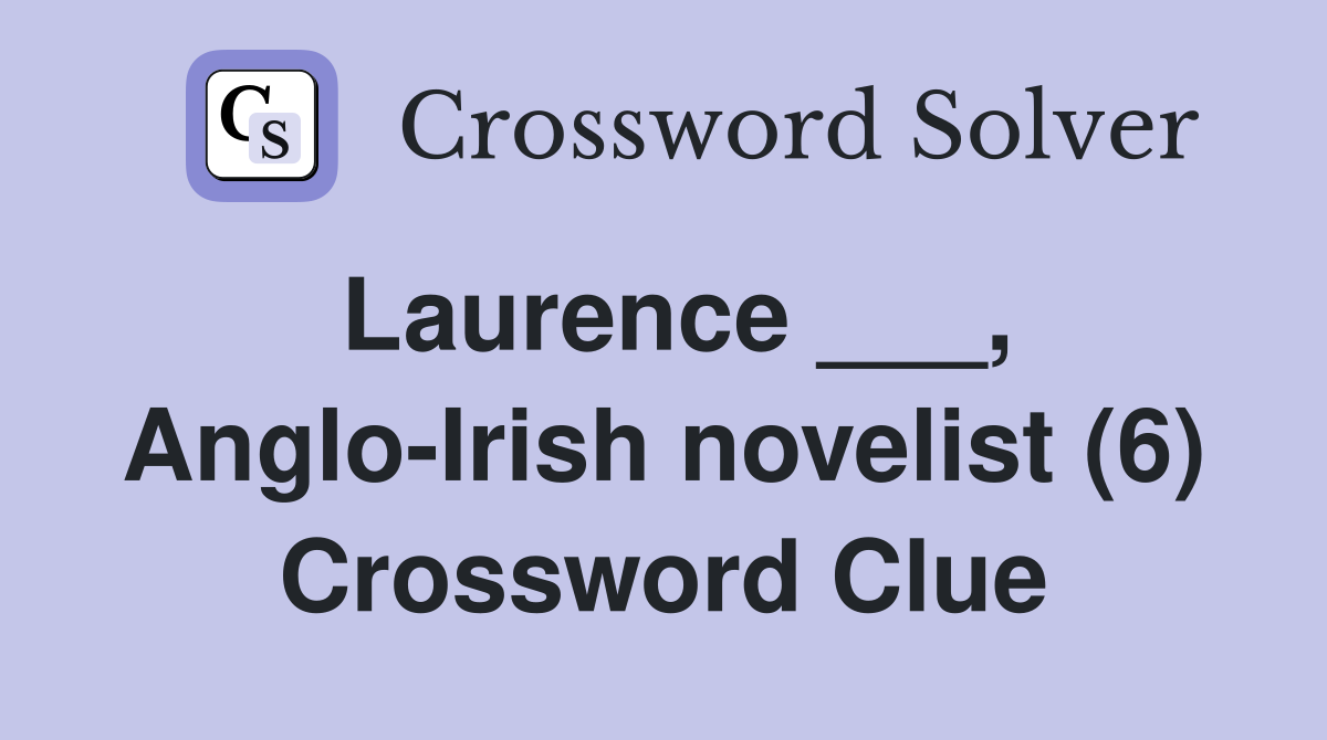 Laurence ___, Anglo-Irish novelist (6) Crossword Clue