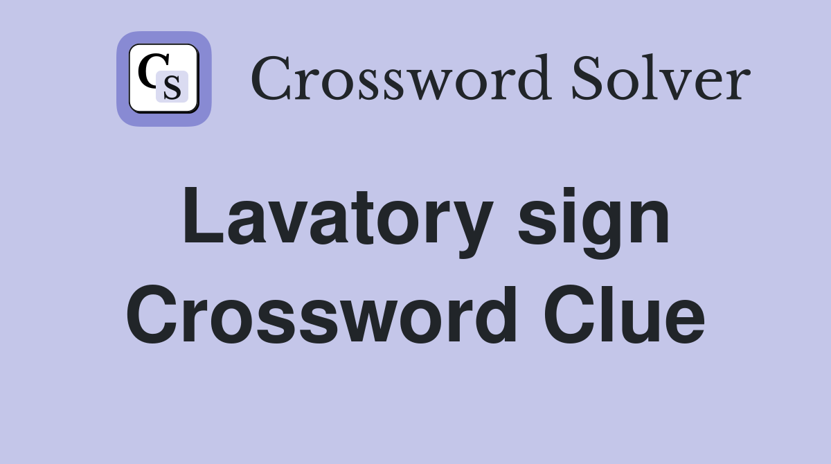 Lavatory sign Crossword Clue